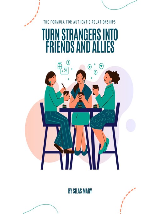 Title details for Turn Strangers into Friends and Allies by Silas Mary - Wait list